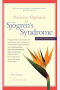 Positive Options For SjöGren's Syndrome: Self-Help And Treatment