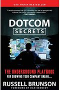 Dotcom Secrets: The Underground Playbook For Growing Your Company Online (1st Edition)