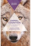 Animal Cognition: Evolution, Behavior And Cognition