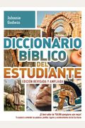 Diccionario Biblico del Estudiante -> Edicion Revisada y Ampliada: El Best Seller de 750.000 Ejemplares Aun Mejor! / Te Ayudara a Entender Las Palabra