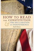 How To Read The Constitution And The Declaration Of Independence