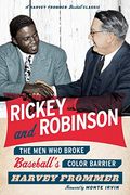 Rickey And Robinson: The Men Who Broke Baseball's Color Barrier
