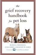 The Grief Recovery Handbook For Pet Loss