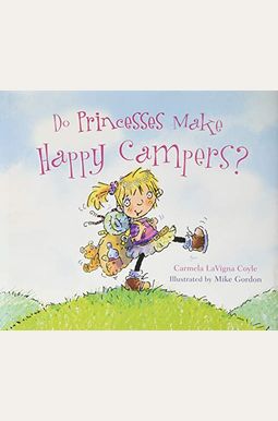 Do Princesses Make Happy Campers? Do Princesses Make Happy Campers?