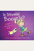 Do Princesses Boogie?