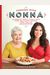 Cooking with Nonna: Celebrate Food & Family with Over 100 Classic Recipes from Italian Grandmothers
