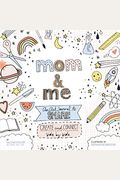 Mom And Me: An Art Journal To Share: Create And Connect Side By Sidevolume 4
