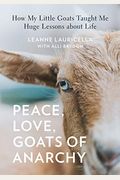 Peace, Love, Goats Of Anarchy: How My Little Goats Taught Me Huge Lessons About Life