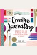 Creative Journaling: A Guide to Over 100 Techniques and Ideas for Amazing Dot Grid, Junk, Mixed-Media, and Travel Pages