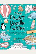 Mini Kawaii Doodle Cuties: Sketching Super-Cute Stuff From Around The Worldvolume 4