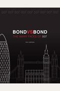 Bond Vs. Bond: Revised And Updated: The Many Faces Of 007