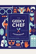 The Geeky Chef Cookbook: Real-Life Recipes for Fantasy Foods