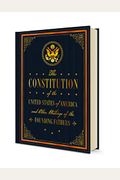 The Constitution Of The United States Of America And Other Writings Of The Founding Fathers