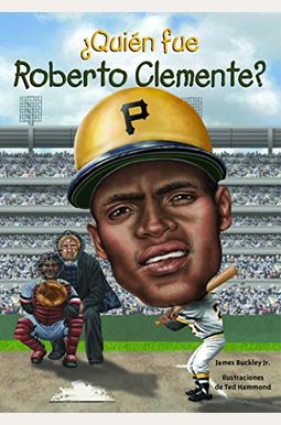 Quien Fue Roberto Clemente? Quien Fue Roberto Clemente?