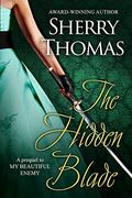 The Hidden Blade: A Prequel To My Beautiful Enemy