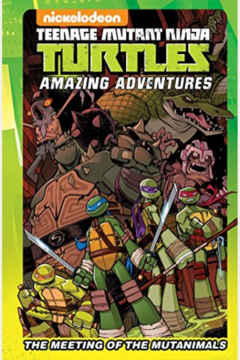 Teenage Mutant Ninja Turtles Amazing Adventures: The Meeting Of The Mutanimals