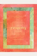 The Message Canvas Bible: Coloring And Journaling The Story Of God