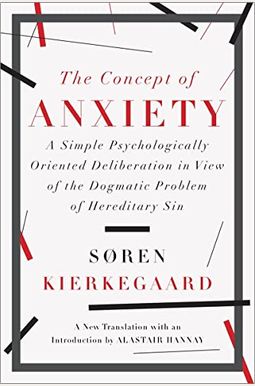 The Concept of Anxiety: A Simple Psychologically Oriented Deliberation in View of the Dogmatic Problem of Hereditary Sin The Concept of Anxiety: A Simple Psychologically Oriented Deliberation in View of the Dogmatic Problem of Hereditary Sin