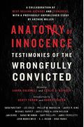 Anatomy Of Innocence: Testimonies Of The Wrongfully Convicted