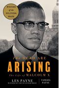The Dead Are Arising: The Life Of Malcolm X