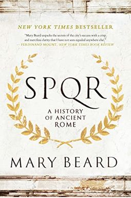 S.p.q.r: A History Of Ancient Rome S.p.q.r: A History Of Ancient Rome