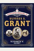 The Annotated Memoirs Of Ulysses S. Grant