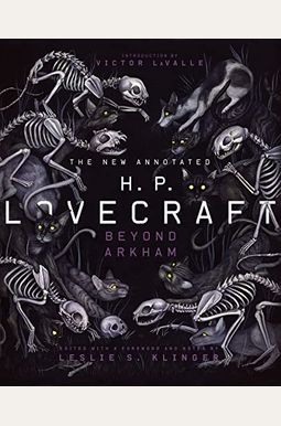 The New Annotated H.p. Lovecraft: Beyond Arkham The New Annotated H.p. Lovecraft: Beyond Arkham