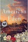 American Eden: David Hosack, Botany, And Medicine In The Garden Of The Early Republic
