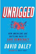 Unrigged: How Americans Are Battling Back To Save Democracy