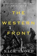 The Western Front: A History of the Great War, 1914-1918