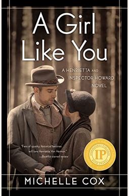 A Girl Like You: A Henrietta And Inspector Howard Novel (The Henrietta And Inspector Howard Series) A Girl Like You: A Henrietta And Inspector Howard Novel (The Henrietta And Inspector Howard Series)