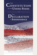 The Declaration Of Independence And The Constitution Of The United States Of America