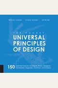 The Pocket Universal Principles Of Design: 150 Essential Tools For Architects, Artists, Designers, Developers, Engineers, Inventors, And Makers