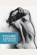 Figure Drawing For Artists: Making Every Mark Count
