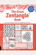The Great Zentangle Book: Learn To Tangle With 101 Favorite Patterns