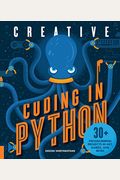 Creative Coding In Python: 30+ Programming Projects In Art, Games, And More