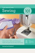Sewing 101: Master Basic Skills And Techniques Easily Through Step-By-Step Instruction