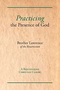 The Practice Of The Presence Of God By Brother Lawrence