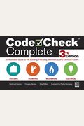 Code Check Complete 3rd Edition: An Illustrated Guide To The Building, Plumbing, Mechanical, And Electrical Codes
