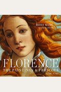 Florence: The Paintings & Frescoes, 1250-1743