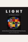 Light: The Visible Spectrum And Beyond