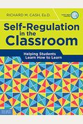 Self-Regulation In The Classroom: Helping Students Learn How To Learn