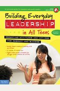 Building Everyday Leadership In All Teens: Promoting Attitudes And Actions For Respect And Success