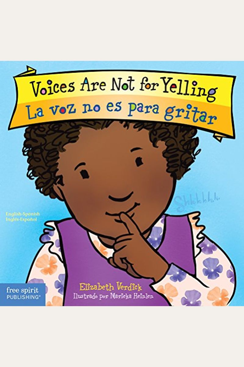 Voices Are Not For Yelling / La Voz No Es Para Gritar