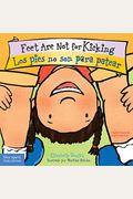 Feet Are Not For Kicking / Los Pies No Son Para Patear Board Book