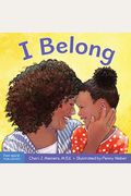I Belong: A Book About Being Part Of A Family And A Group