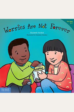 Worries Are Not Forever / Las Preocupaciones No Duran Para Siempre Worries Are Not Forever / Las Preocupaciones No Duran Para Siempre