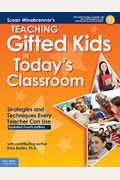 Teaching Gifted Kids In Today's Classroom: Strategies And Techniques Every Teacher Can Use