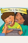 Screen Time Is Not Forever