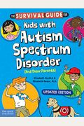 The Survival Guide For Kids With Autism Spectrum Disorder (And Their Parents)
